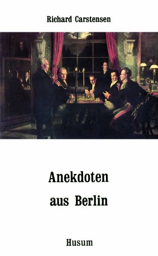 Anekdoten aus Berlin: 111 Anekdoten von A bis Z von Husum Verlag