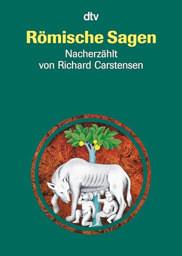 Römische Sagen. (Ab 12 J.). Den Quellen nacherzählt (Antike Sagen-Serie, Band 1) von dtv Verlagsgesellschaft