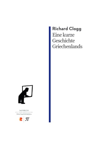 Eine kurze Geschichte Griechenlands: Edition Romiosini/Sachbuch