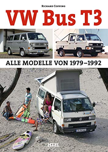 VW Bus T3: Alle Modelle 1979–1992 von Heel Verlag GmbH