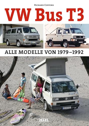 VW Bus T3: Alle Modelle 1979–1992 von Heel Verlag GmbH