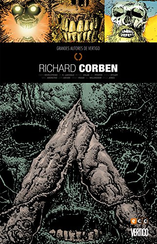Grandes autores de Vertigo: Richard Corben (2a edición) von ECC Ediciones