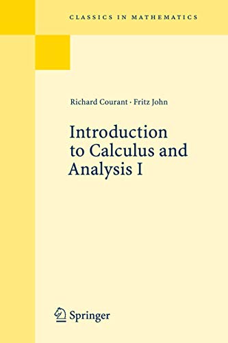 Introduction to Calculus and Analysis I (Classics in Mathematics)
