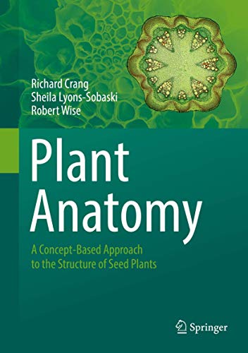 Plant Anatomy: A Concept-Based Approach to the Structure of Seed Plants von Springer