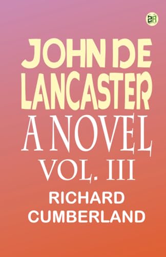 John de lancaster: a novel; vol. Iii von Zinc Read