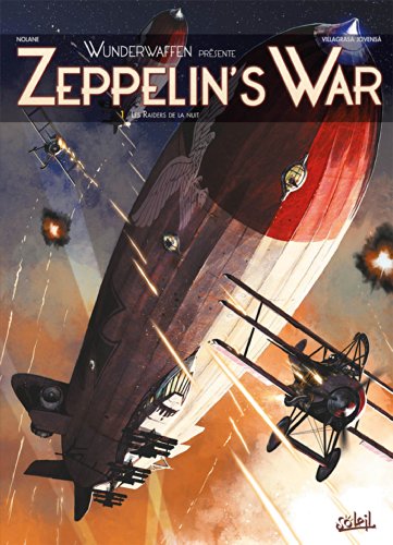 Zeppelin's War, Tome 1 : Les Raiders de la nuit