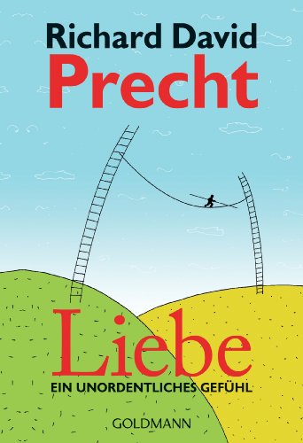 Liebe: Ein unordentliches Gefühl von Goldmann TB