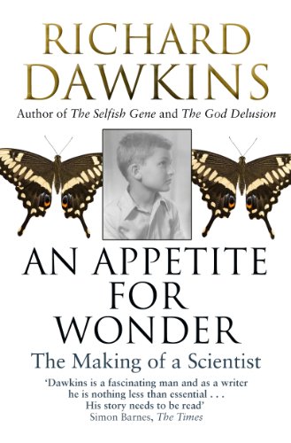 An Appetite For Wonder: The Making of a Scientist: A Memoir