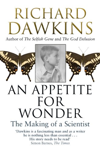 An Appetite For Wonder: The Making of a Scientist: A Memoir An Appetite For Wonder: The Making of a Scientist: A Memoir