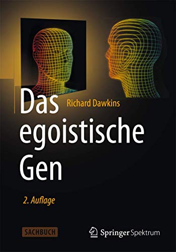 Das egoistische Gen: Mit einem Vorwort von Wolfgang Wickler Das egoistische Gen: Mit einem Vorwort von Wolfgang Wickler