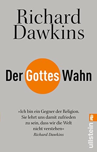Der Gotteswahn: Einer der einflussreichsten Intellektuellen der Gegenwart zeigt, warum der Glaube an Gott einer vernünftigen Betrachtung nicht standhalten kann von ULLSTEIN TASCHENBUCH