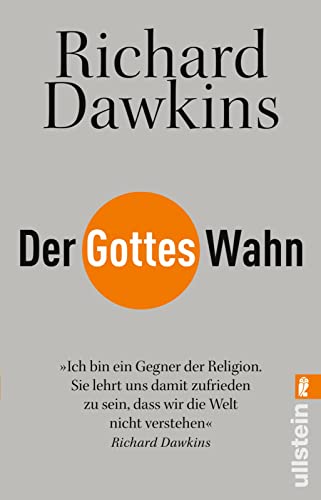 Der Gotteswahn: Einer der einflussreichsten Intellektuellen der Gegenwart zeigt, warum der Glaube an Gott einer vernünftigen Betrachtung nicht standhalten kann von ULLSTEIN TASCHENBUCH