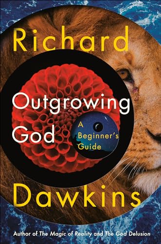 Outgrowing God: A Beginner's Guide Outgrowing God: A Beginner's Guide