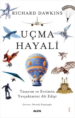 Uçma Hayali: Tasarım ve Evrimin Yerçekimini Alt Edişi von Alfa Yayınları