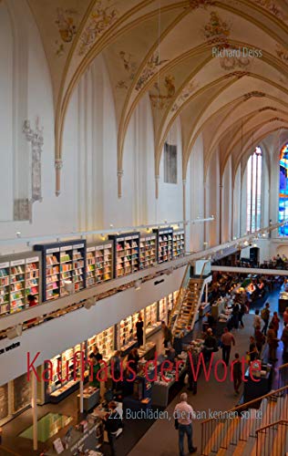 Kaufhaus der Worte: 222 Buchläden, die man kennen sollte Kaufhaus der Worte: 222 Buchläden, die man kennen sollte