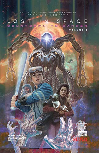 Lost in Space: Countdown to Danger Vol. 2 (Volume 2): by Richard Dinnick von Legendary Comics