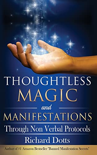 Thoughtless Magic and Manifestations: Through Non Verbal Protocols von Createspace Independent Publishing Platform