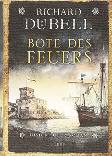 Bote des Feuers: Historischer Roman