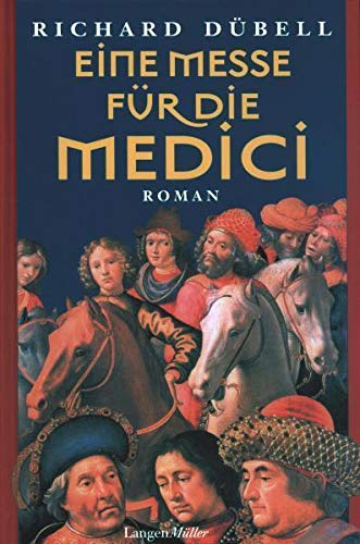 Eine Messe für die Medici: Roman