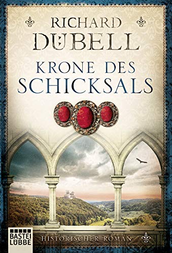 Krone des Schicksals: Historischer Roman