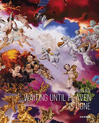 Nguyen Xuan Huy: Waiting until Heaven is Done von Kerber Verlag