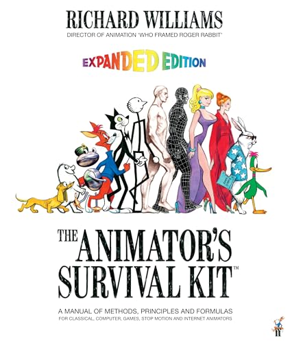 The Animator's Survival Kit: A Manual of Methods, Principles and Formulas for Classical, Computer, Games, Stop Motion and Internet Animators: Expanded Edition