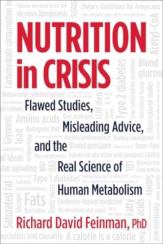 Nutrition in Crisis: Flawed Studies, Misleading Advice, and the Real Science of Human Metabolism Nutrition in Crisis: Flawed Studies, Misleading Advice, and the Real Science of Human Metabolism