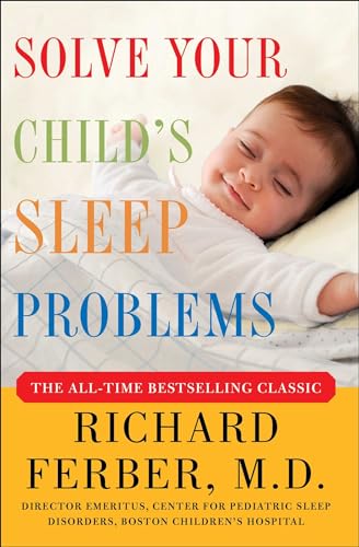 Solve Your Child's Sleep Problems: New, Revised, and Expanded Edition von Touchstone