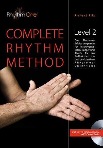 COMPLETE RHYTHM METHOD - Level 2 (inkl. CD): Das Rhythmus-Erfolgsprogramm für das Selbststudium und den kreativen Rhythmusunterricht