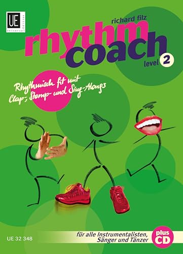 Rhythm Coach 2 mit CD: Der neue Pocket-Trainer für Überall und Jederzeit - ohne Instrument: Rhythmisch fit mit Clap-, Stomp- and Sing-Alongs. Band 2. ... Sänger und Tänzer. Ausgabe mit CD. Rhythm Coach 2 mit CD: Der neue Pocket-Trainer für Überall und Jederzeit - ohne Instrument: Rhythmisch fit mit Clap-, Stomp- and Sing-Alongs. Band 2. ... Sänger und Tänzer. Ausgabe mit CD.