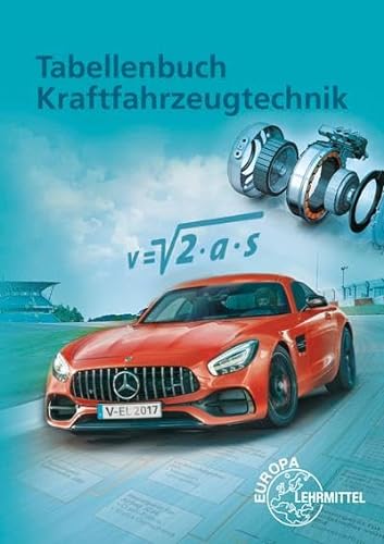 Tabellenbuch Kraftfahrzeugtechnik: Mit Formelsammlung von Europa Lehrmittel Verlag