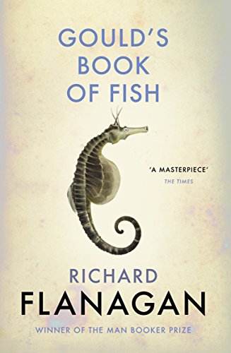 Gould's Book of Fish: A novel in twelve fish by the bestselling Booker Prize-winning author von Vintage