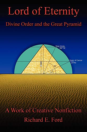 Lord of Eternity: Divine Order and the Great Pyramid von iUniverse
