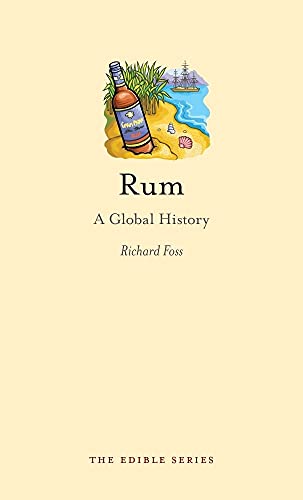Rum: A Global History (Edible)