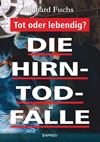Die Hirntod-Falle von Engelsdorfer Verlag