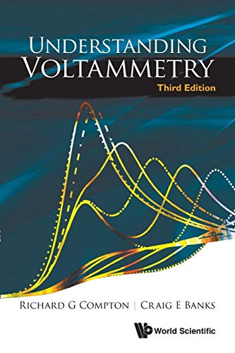 Understanding Voltammetry (Third Edition): 3rd Edition