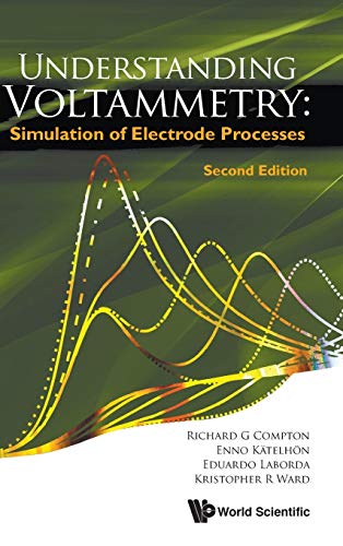 Understanding Voltammetry: Simulation of Electrode Processes (Second Edition)