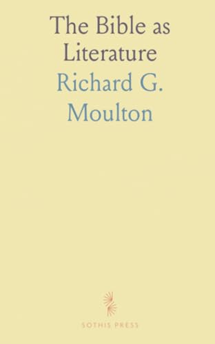 The Bible as Literature von Sothis Press