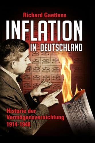 Inflation in Deutschland: Historie der Vermögensvernichtung 1914-1948