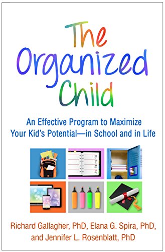 The Organized Child: An Effective Program to Maximize Your Kid's Potential-in School and in Life von Taylor & Francis