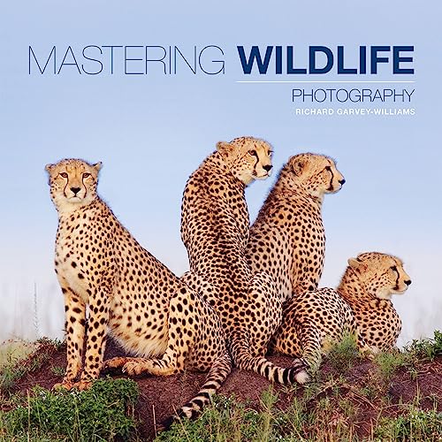 Mastering Wildlife Photography von Sterling Publishing