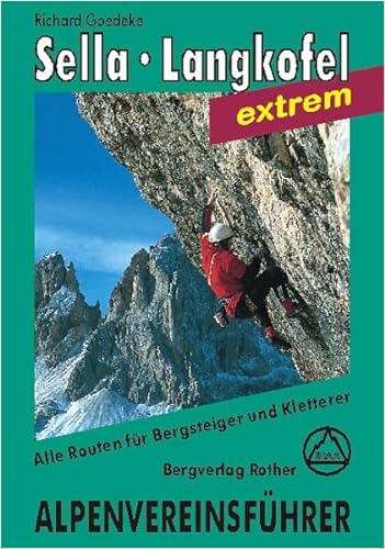 Dolomiten - Sella/Langkofel: Alle Routen für Bergsteiger und Kletterer. Verfaßt nach d. Richtlinien d. UIAA (Alpenvereinsführer)