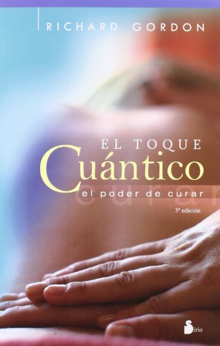 El toque cuántico : el poder de curar (2012, Band 95) von Editorial Sirio