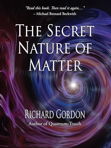 The Secret Nature of Matter
