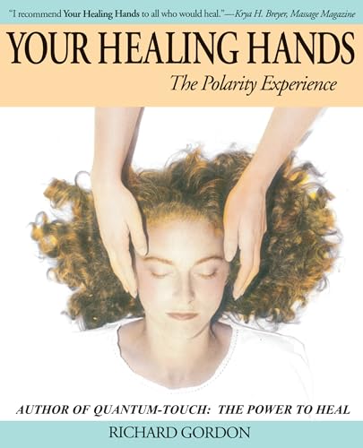 Your Healing Hands: The Polarity Experience von North Atlantic Books