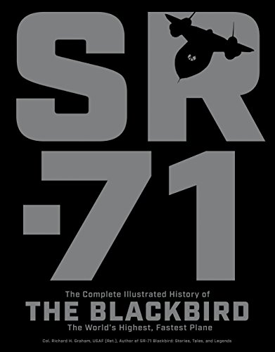 SR-71: The Complete Illustrated History of the Blackbird, The World's Highest, Fastest Plane von Zenith Press