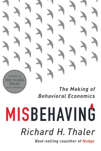 Misbehaving: The Making of Behavioral Economics