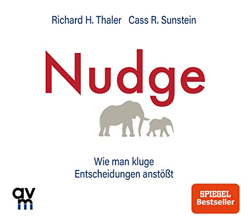 Nudge: Wie man kluge Entscheidungen anstößt von Audio Verlag München