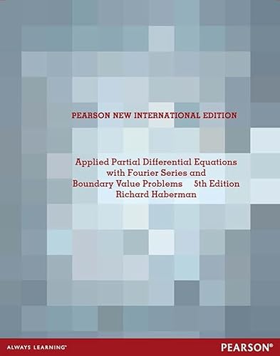 Applied Partial Differential Equations with Fourier Series and Boundary Value Problems: Pearson New International Edition von Pearson