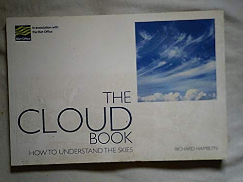 The Cloud Book: How to Understand the Skies